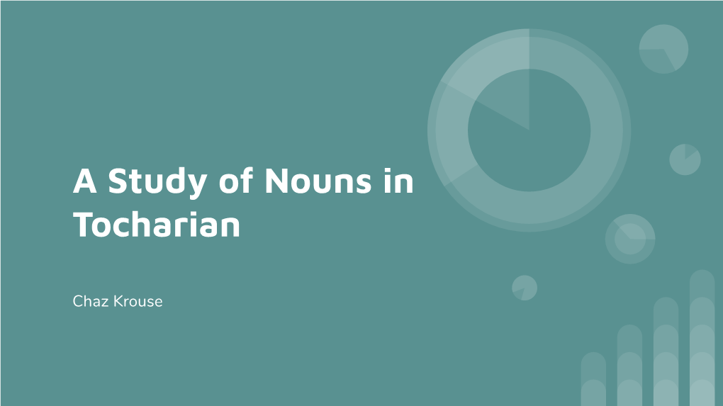 A Study of Nouns in Tocharian