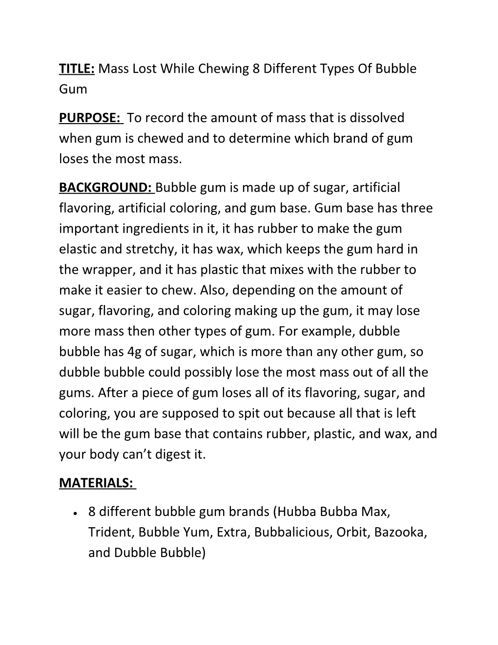 TITLE: Mass Lost While Chewing 8 Different Types of Bubble Gum