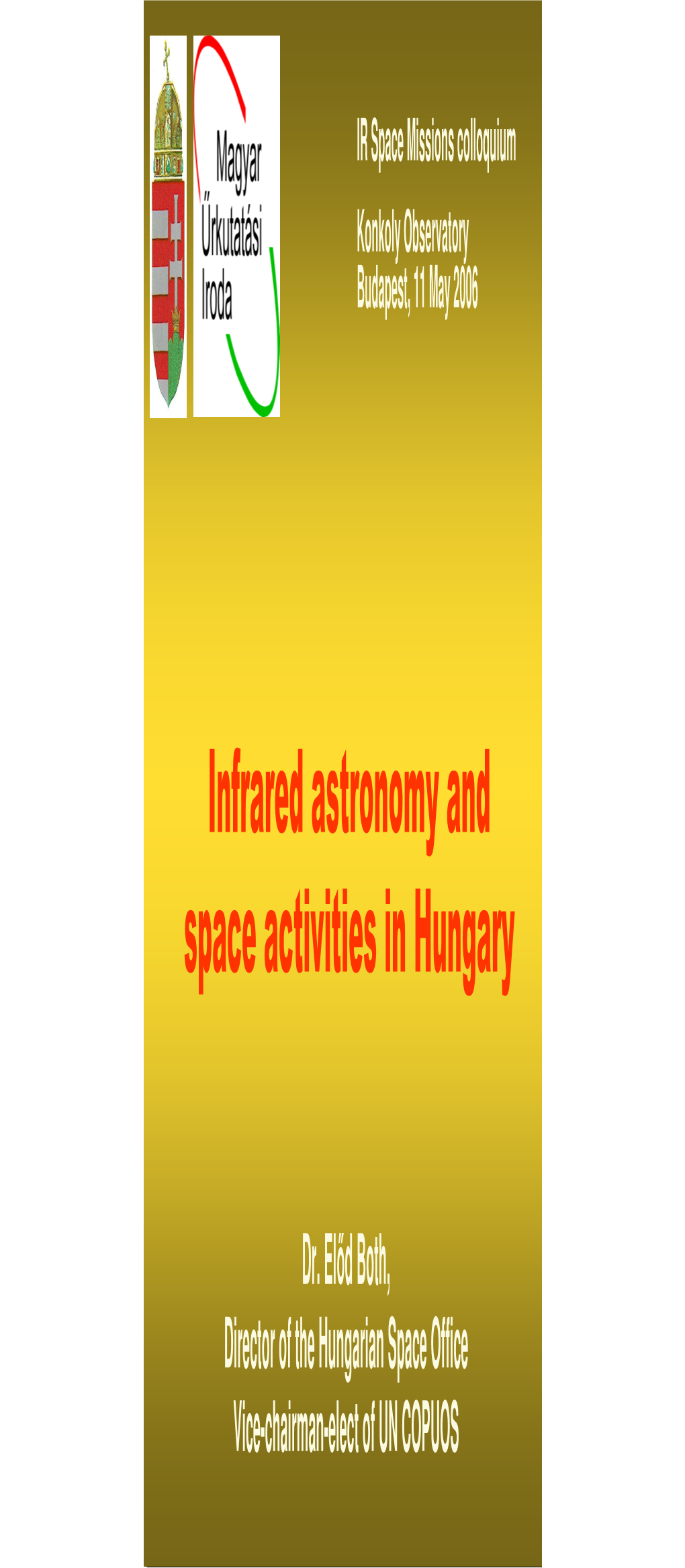 Infrared Astronomy and Space Activities in Hungary