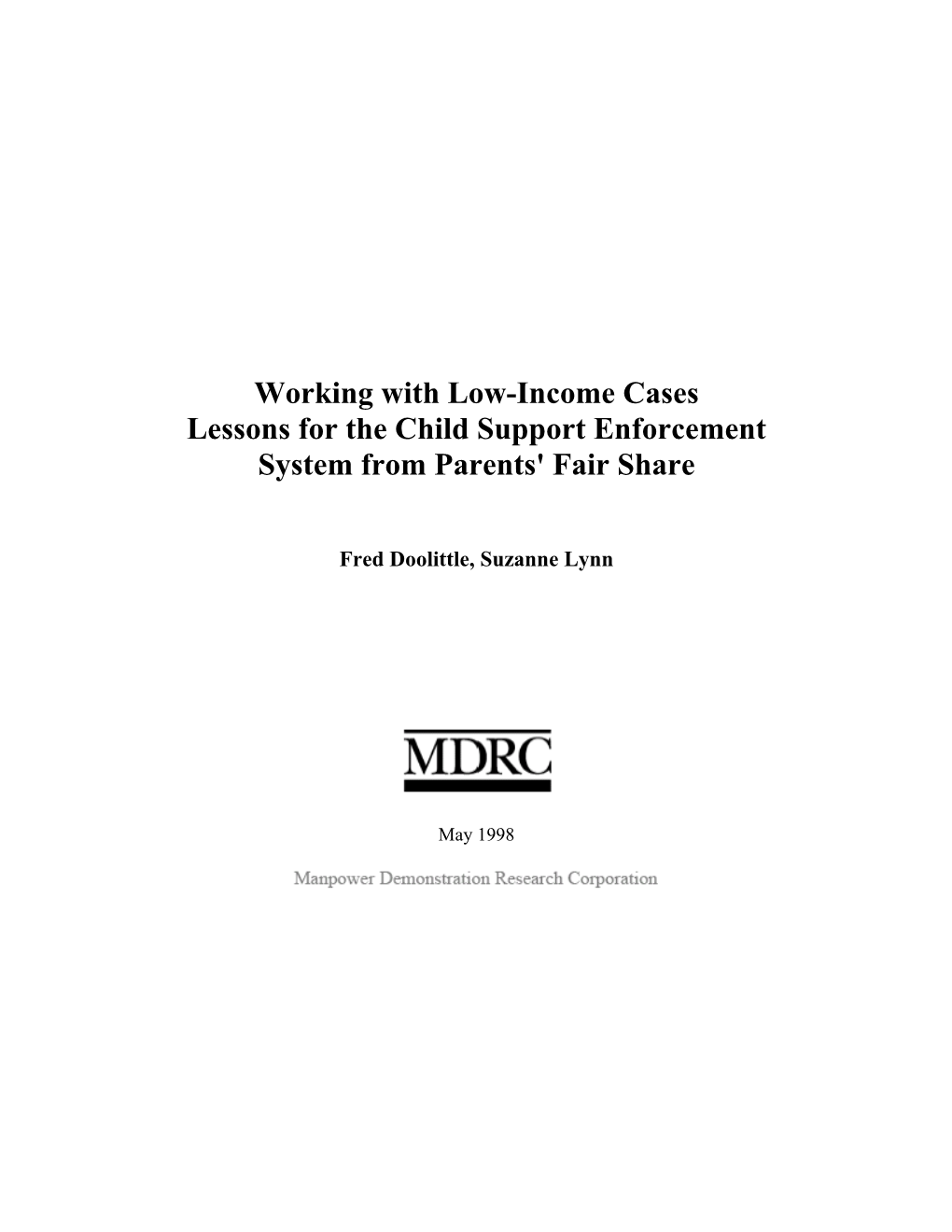 Working with Low-Income Cases Lessons for the Child Support Enforcement System from Parents' Fair Share