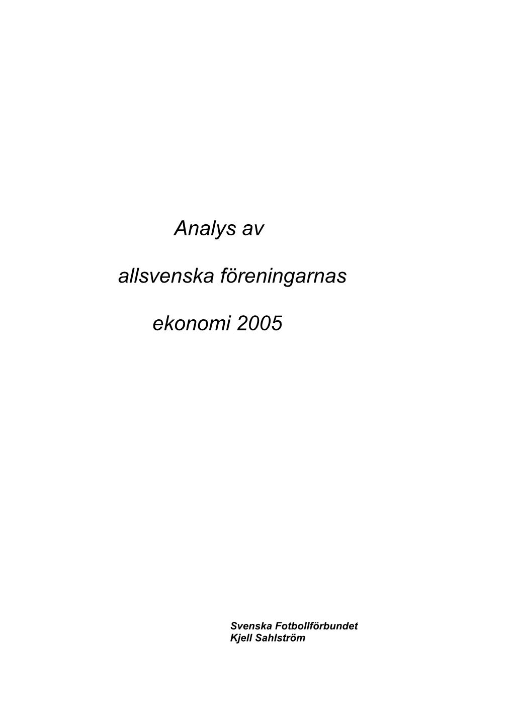 Analys Av Allsvenska Föreningarnas Ekonomi 2005