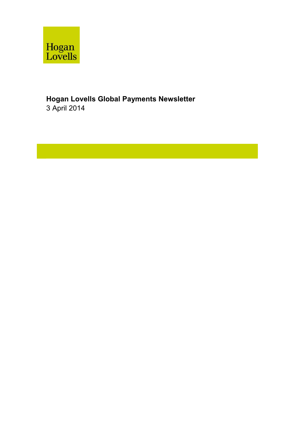 Hogan Lovells Global Payments Newsletter 3 April 2014 Hogan Lovells Global Payments Newsletter 3 April 2014