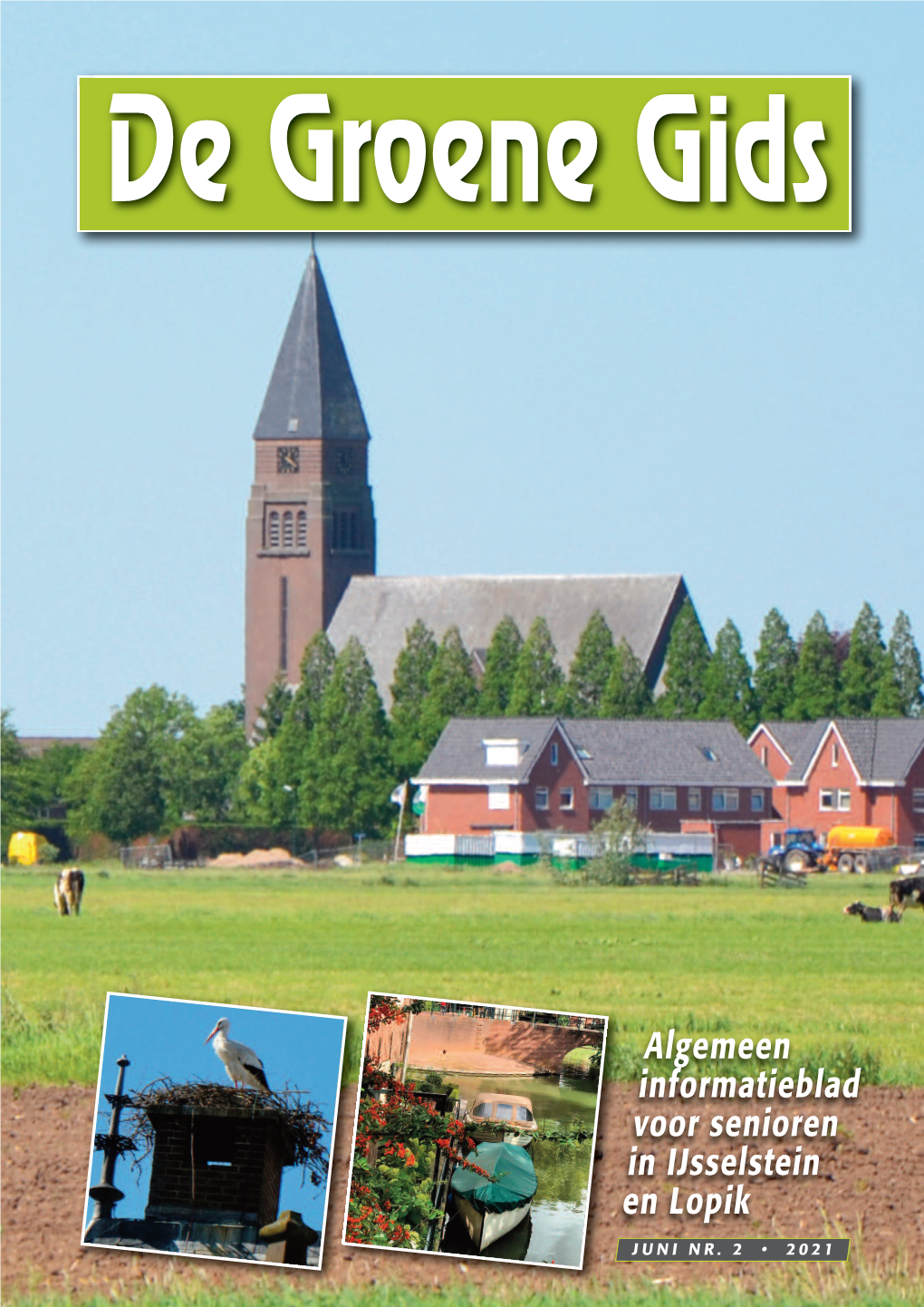 Algemeen Informatieblad Voor Senioren in Ijsselstein En Lopik –1––1– JUNI NR