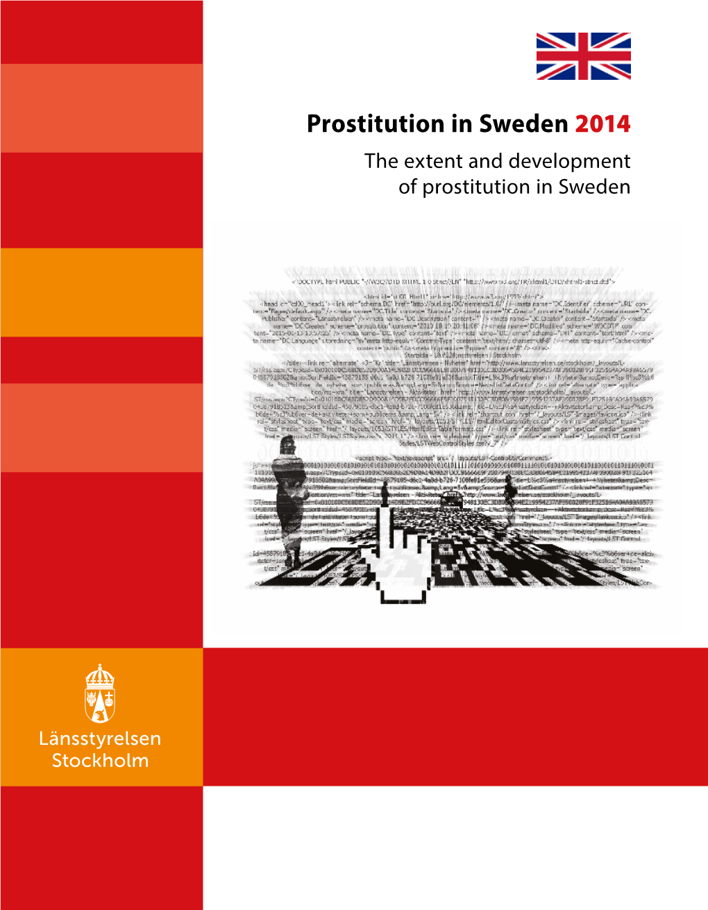 Prostitution in Sweden 2014 the Extent and Development of Prostitution in Sweden Year of Publication: 2015