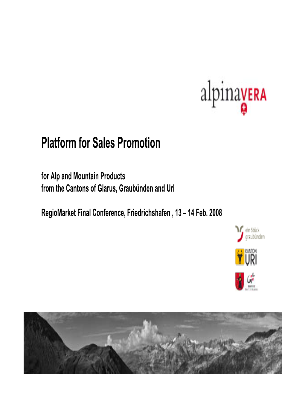 Platform for Sales Promotion for Alp and Mountain Products from the Cantons of Glarus, Graubünden and Uri