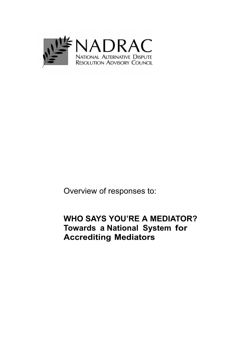 Overview of Responses to Who Says You're a Mediator?