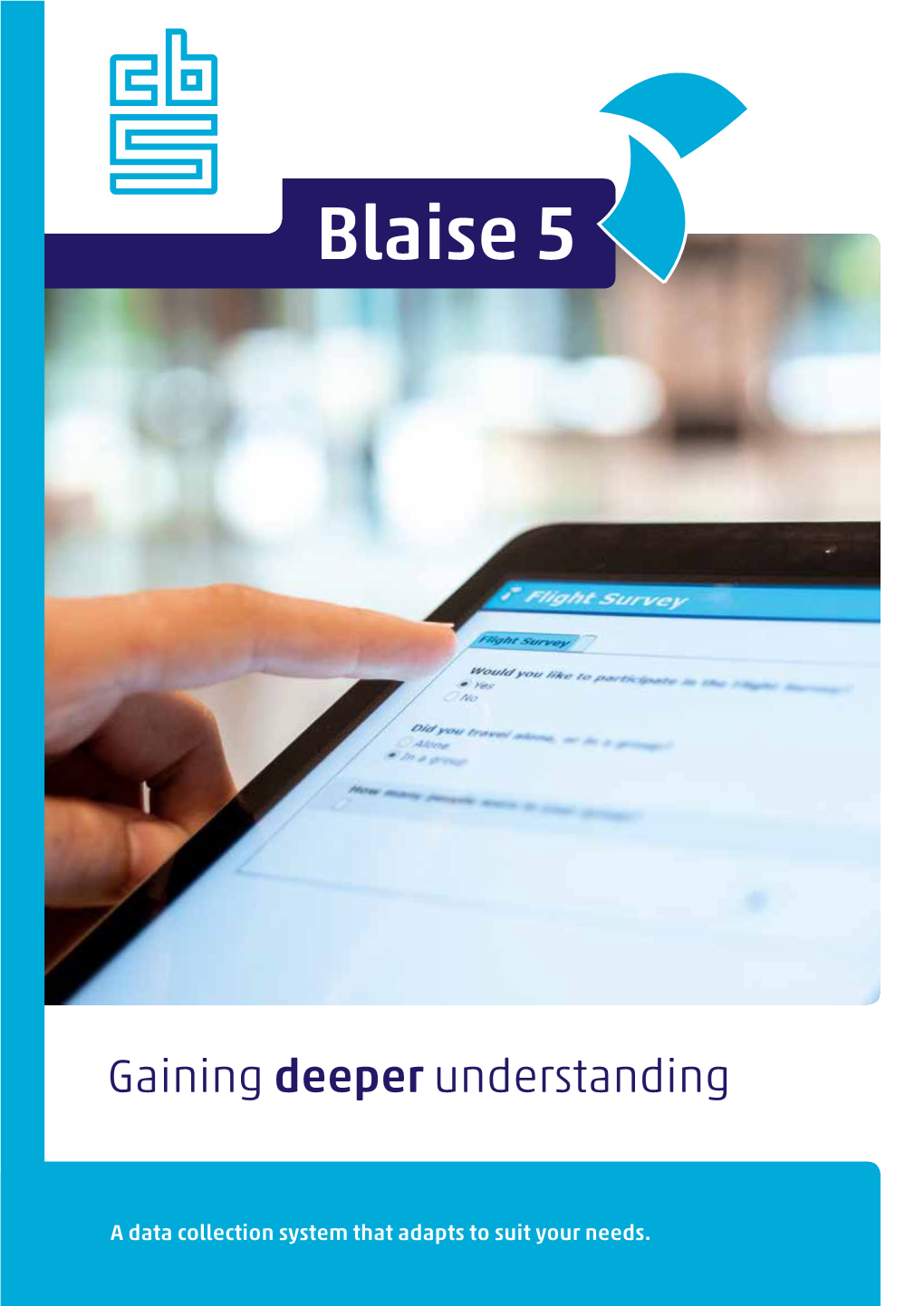 Blaise 5, Gaining Deeper Understanding