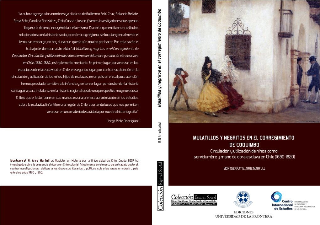 MULATILLOS Y NEGRITOS EN EL CORREGIMIENTO DE COQUIMBO Circulación Y Utilización De Niños Como Servidumbre Y Mano De Obra Esclava En Chile (1690-1820)