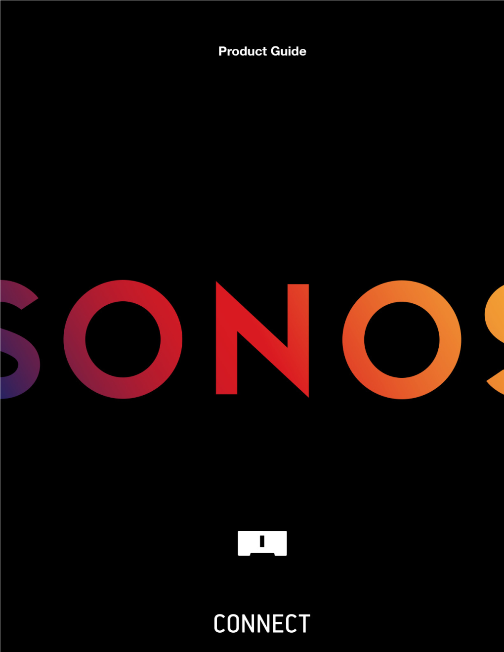 Sonos CONNECT the Sonos CONNECT™ Is Designed to Be Used with an External Amplifier