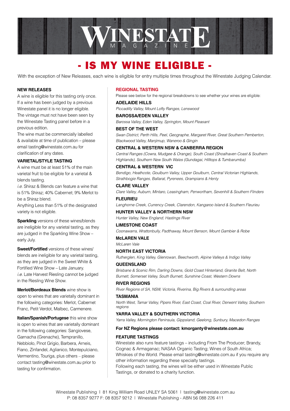IS MY WINE ELIGIBLE - with the Exception of New Releases, Each Wine Is Eligible for Entry Multiple Times Throughout the Winestate Judging Calendar