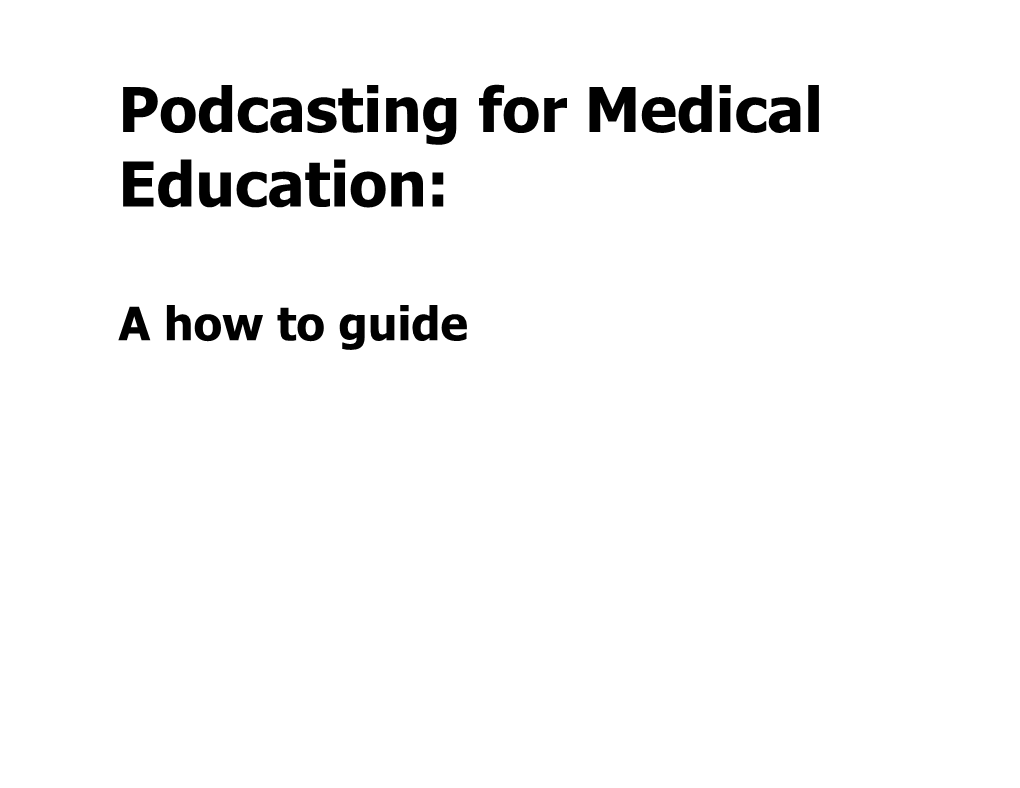 Podcasting for Medical Education
