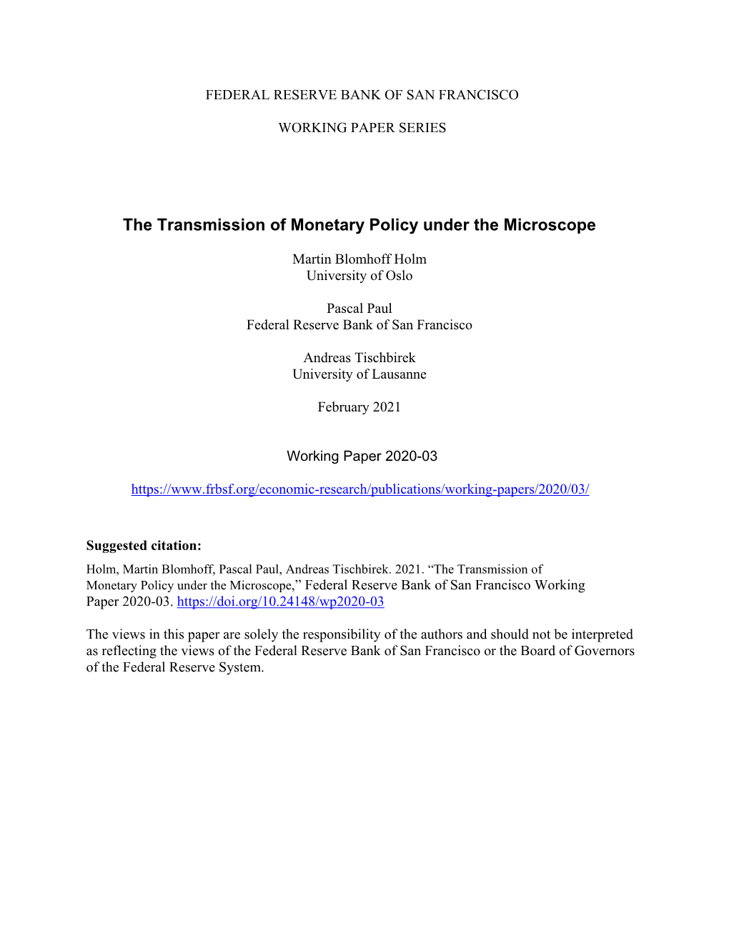 The Transmission of Monetary Policy Under the Microscope