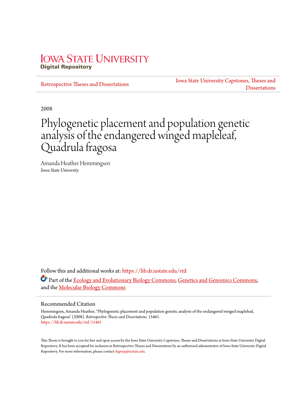 Phylogenetic Placement and Population Genetic Analysis of the Endangered Winged Mapleleaf, Quadrula Fragosa Amanda Heather Hemmingsen Iowa State University