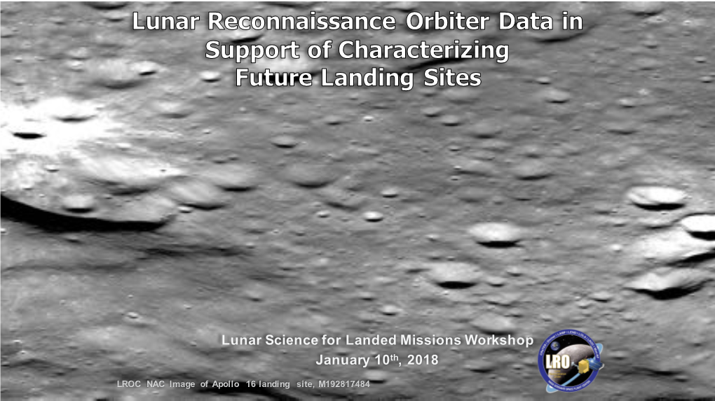 LRO Is Nominal • Instruments Are Nominal • LRO Operations Team and Instrument Operations Teams Are Exceptional • 3,039 Days of Lunar Science (103 Lunar Days)