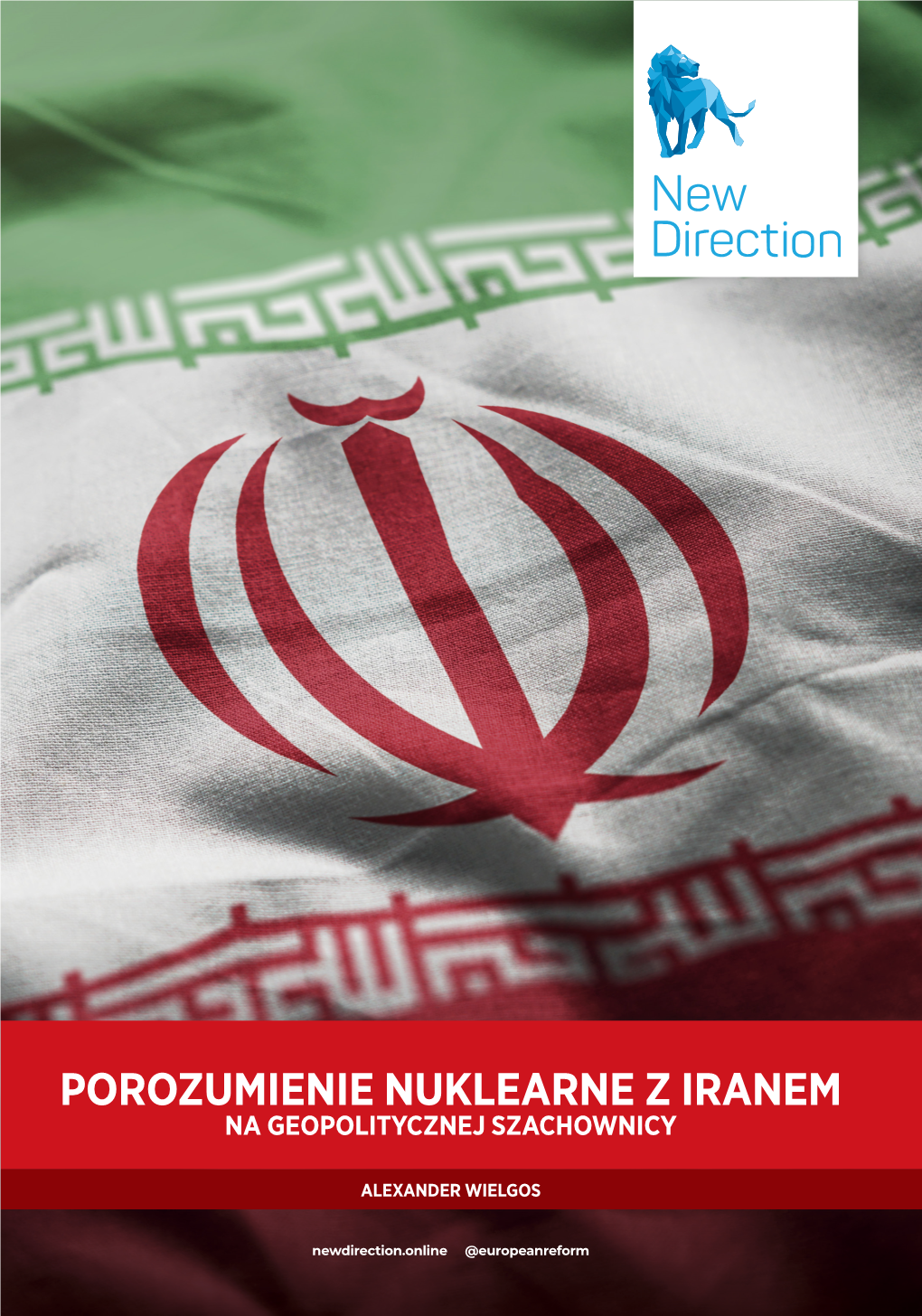 Porozumienie Nuklearne Z Iranem Na Geopolitycznej Szachownicy
