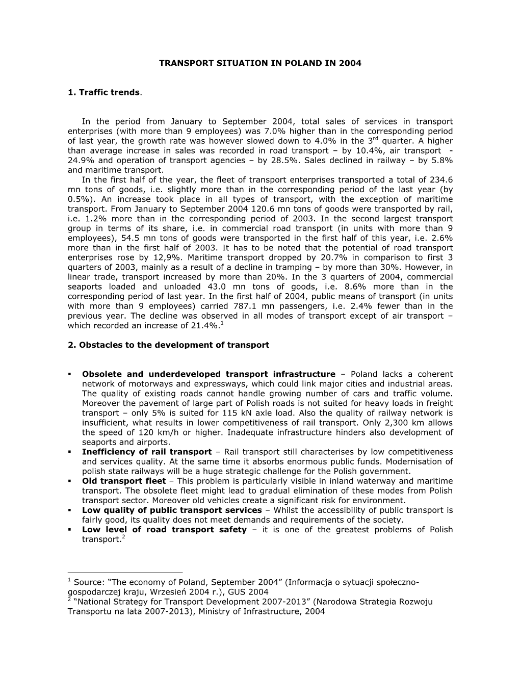TRANSPORT SITUATION in POLAND in 2004 1. Traffic Trends. in the Period from January to September 2004, Total Sales of Services I