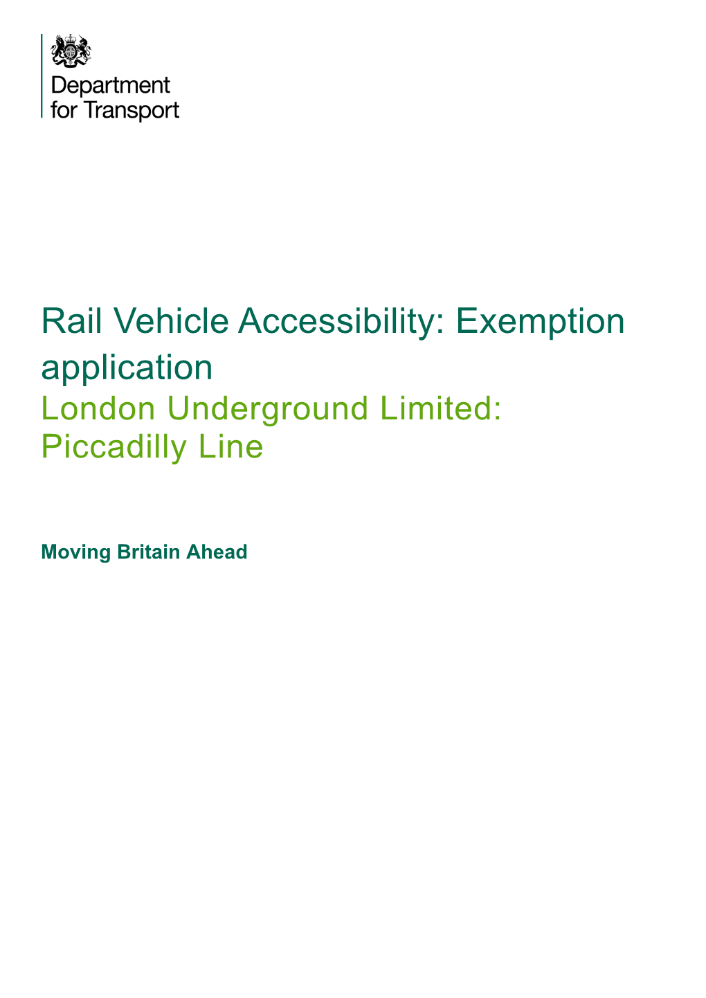 Rail Vehicle Accessibility: Exemption Application London Underground Limited: Piccadilly Line