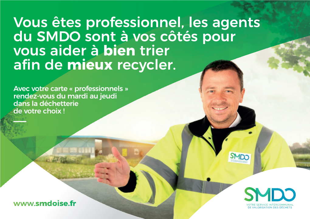 Vous Êtes Professionnel, Les Agents Du SMDO Sont À Vos Côtés Pour Vous Aider À Bien Trier Afin Demieux Recycler