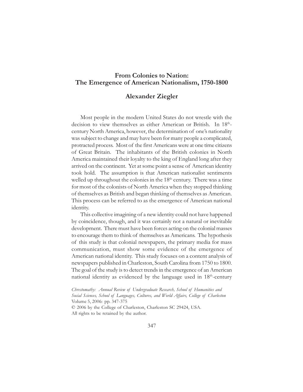 From Colonies to Nation: the Emergence of American Nationalism, 1750-1800 Alexander Ziegler