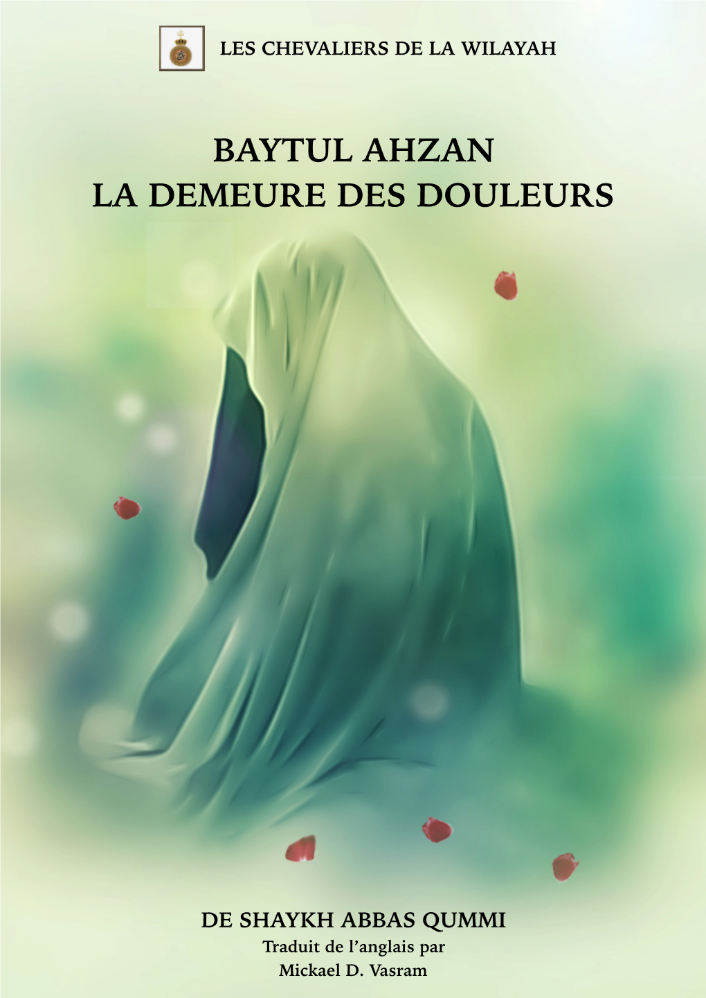 Baytul Azhan, La Demeure Des Douleurs