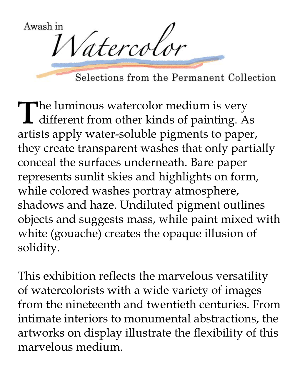 The Luminous Watercolor Medium Is