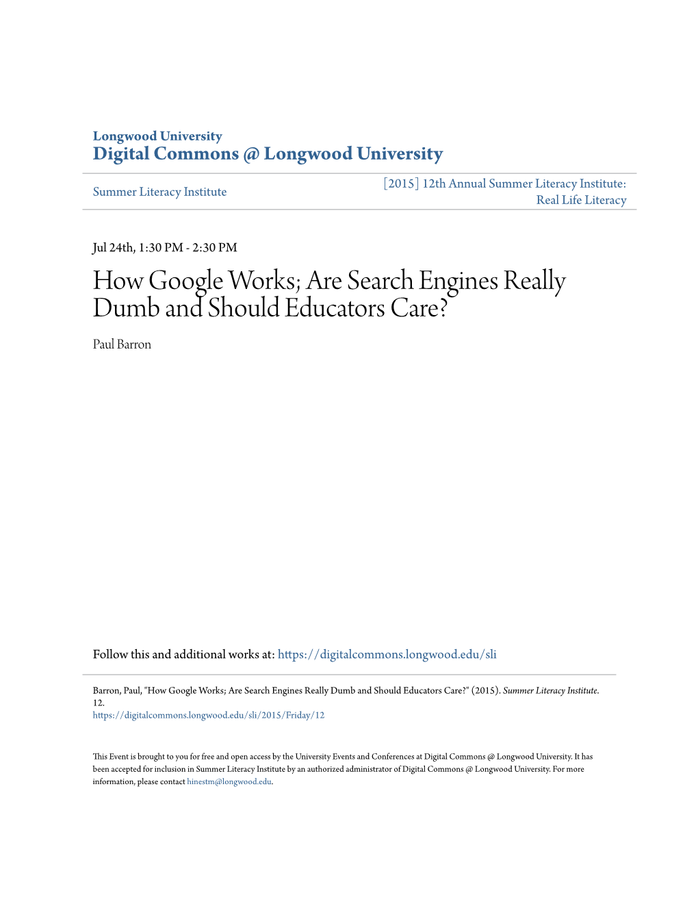 How Google Works; Are Search Engines Really Dumb and Should Educators Care? Paul Barron