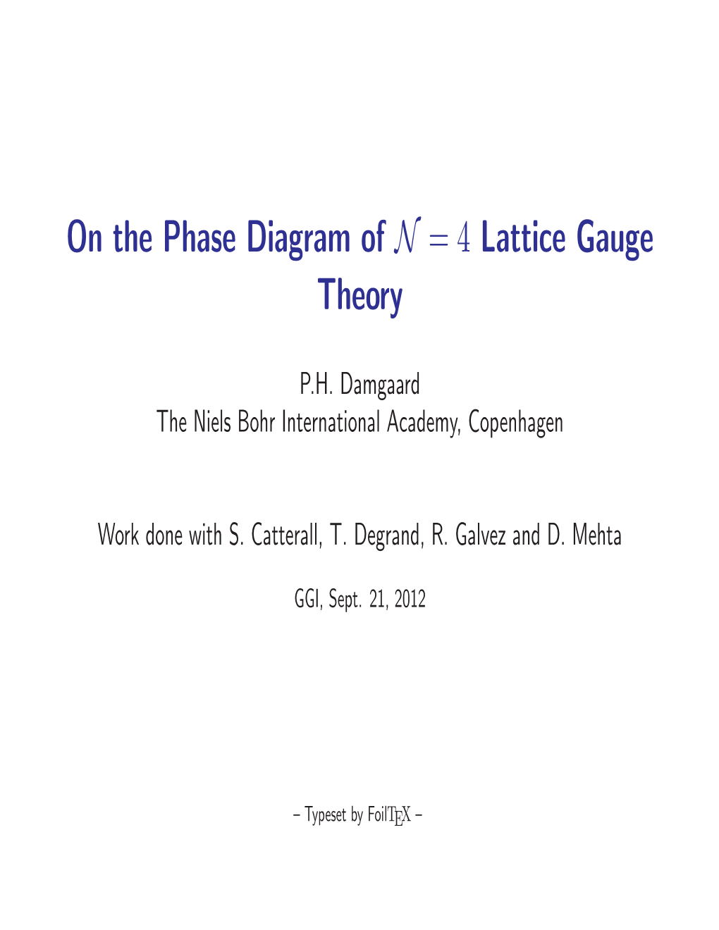 On the Phase Diagram of N = 4 Lattice Gauge Theory