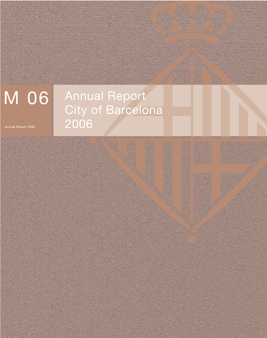 Barcelona City Council Annual Report 2006 (PDF)