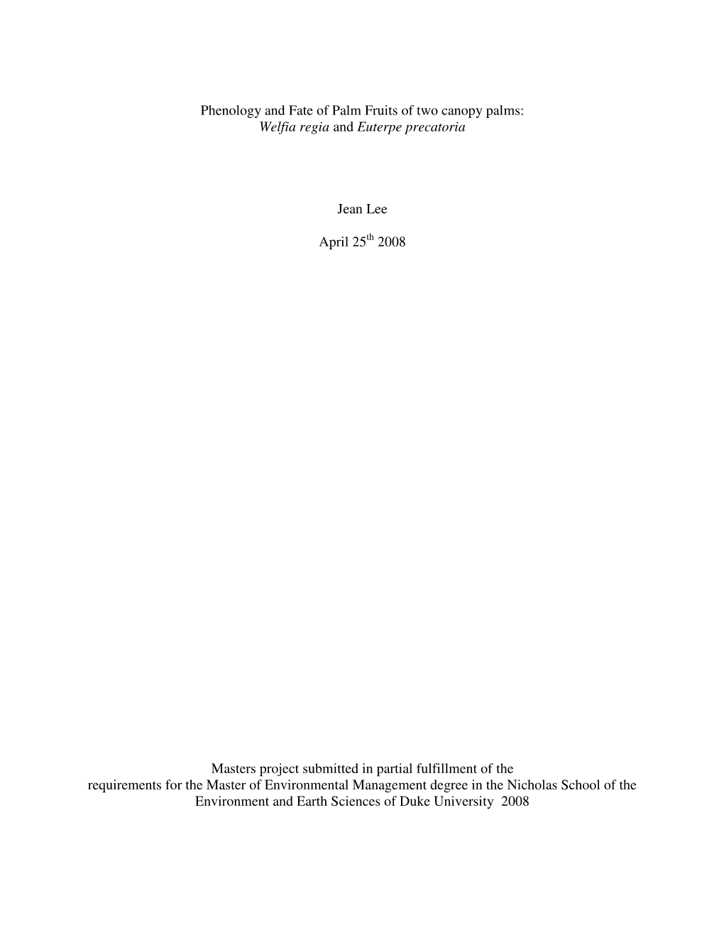 Phenology and Fate of Palm Fruits of Two Canopy Palms: Welfia Regia and Euterpe Precatoria