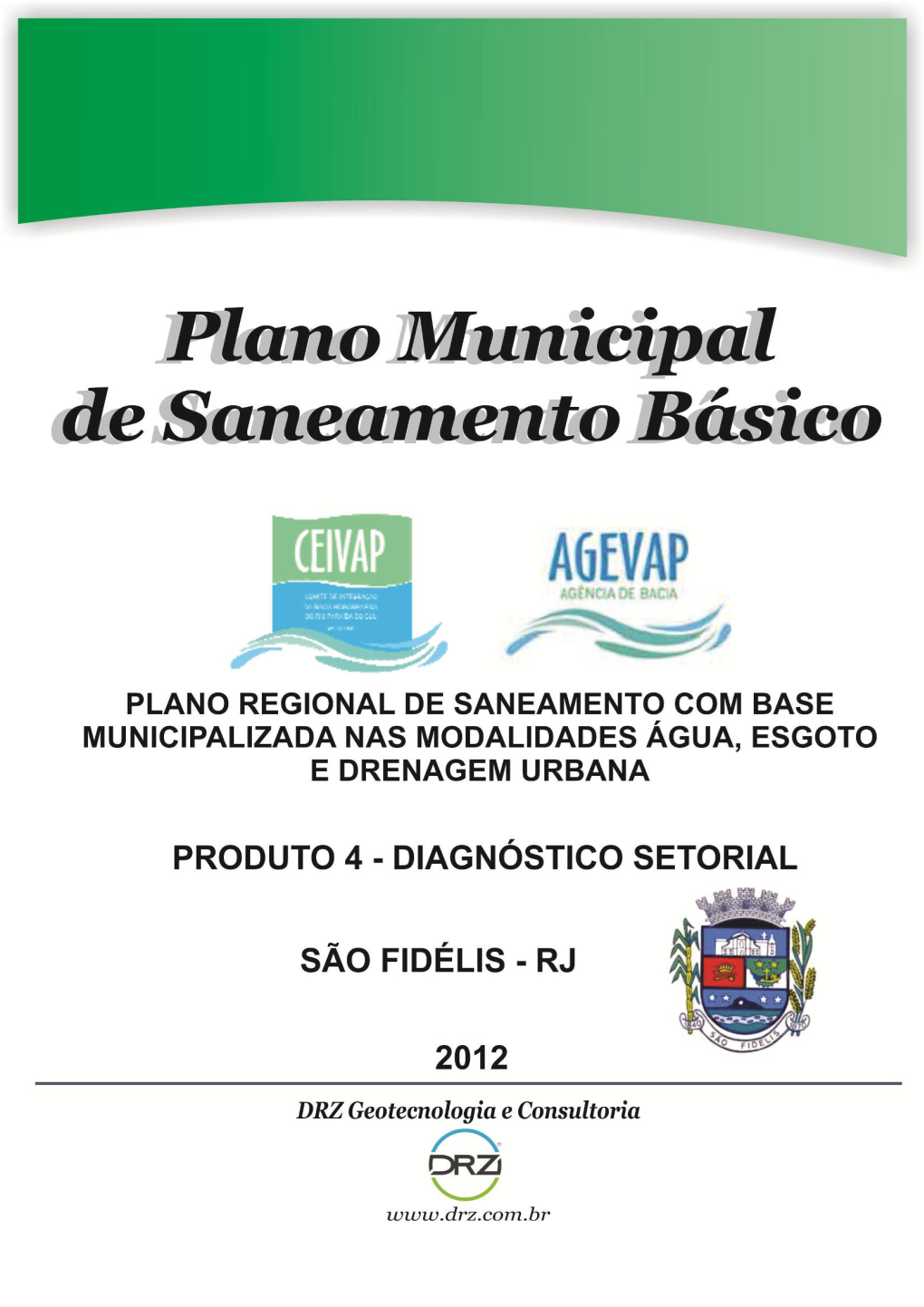 Plano Regional De Saneamento Com Base Municipalizada Nas Modalidades Água, Esgoto E Drenagem Urbana