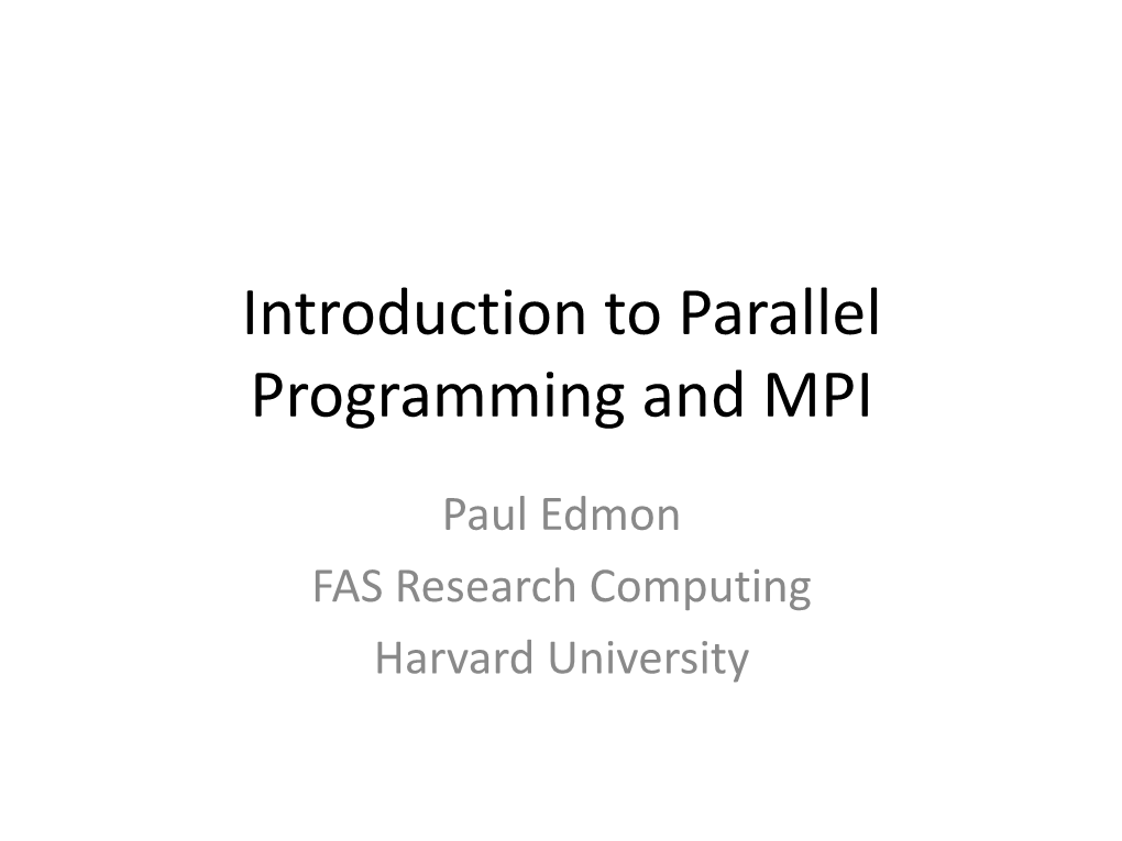 Introduction to Parallel Programming and MPI