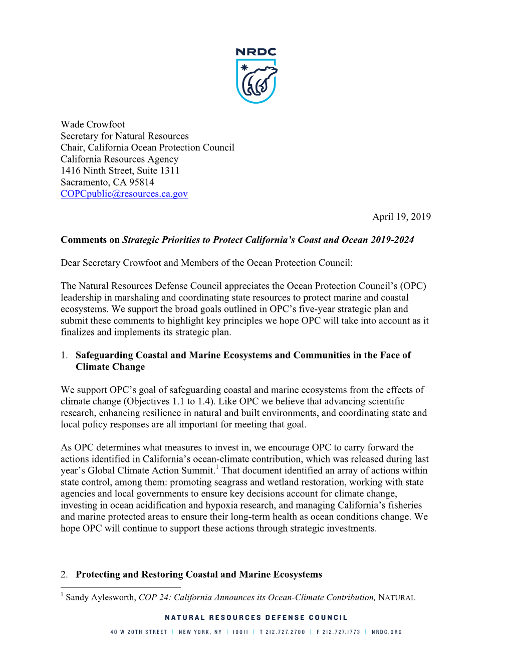 Wade Crowfoot Secretary for Natural Resources Chair, California Ocean Protection Council California Resources Agency 1416 Ninth