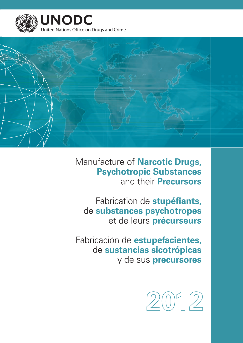 Manufacture of Narcotic Drugs, Psychotropic Substances and Their Precursors