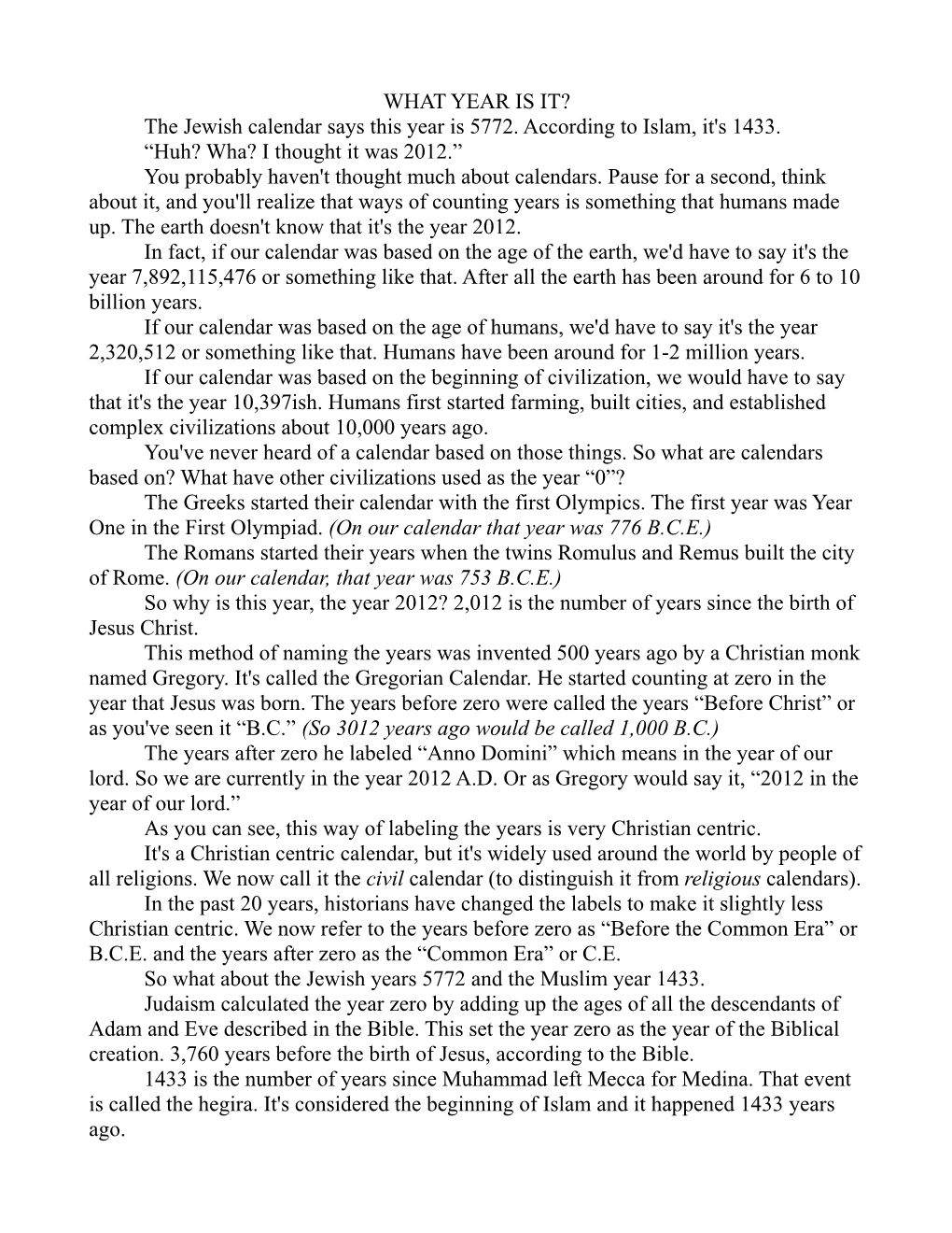 The Jewish Calendar Says This Year Is 5772. According to Islam, It's 1433. “Huh? Wha? I Thought It Was 2012.” You Probably Haven't Thought Much About Calendars