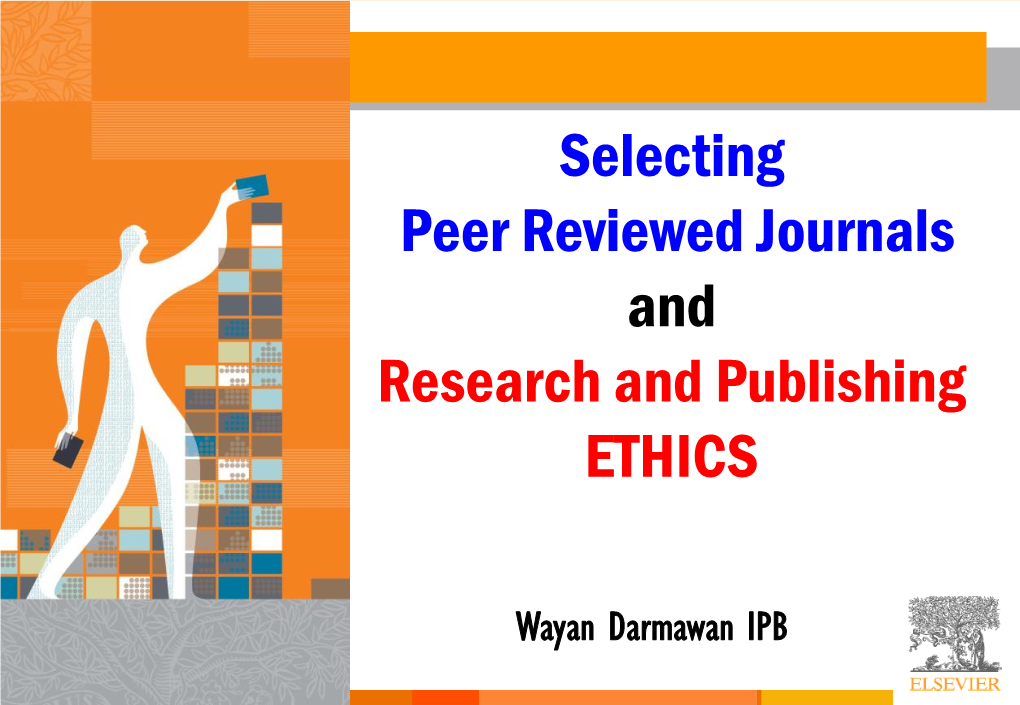 Selecting and Ethics Peer Reviewed Journal Prof I
