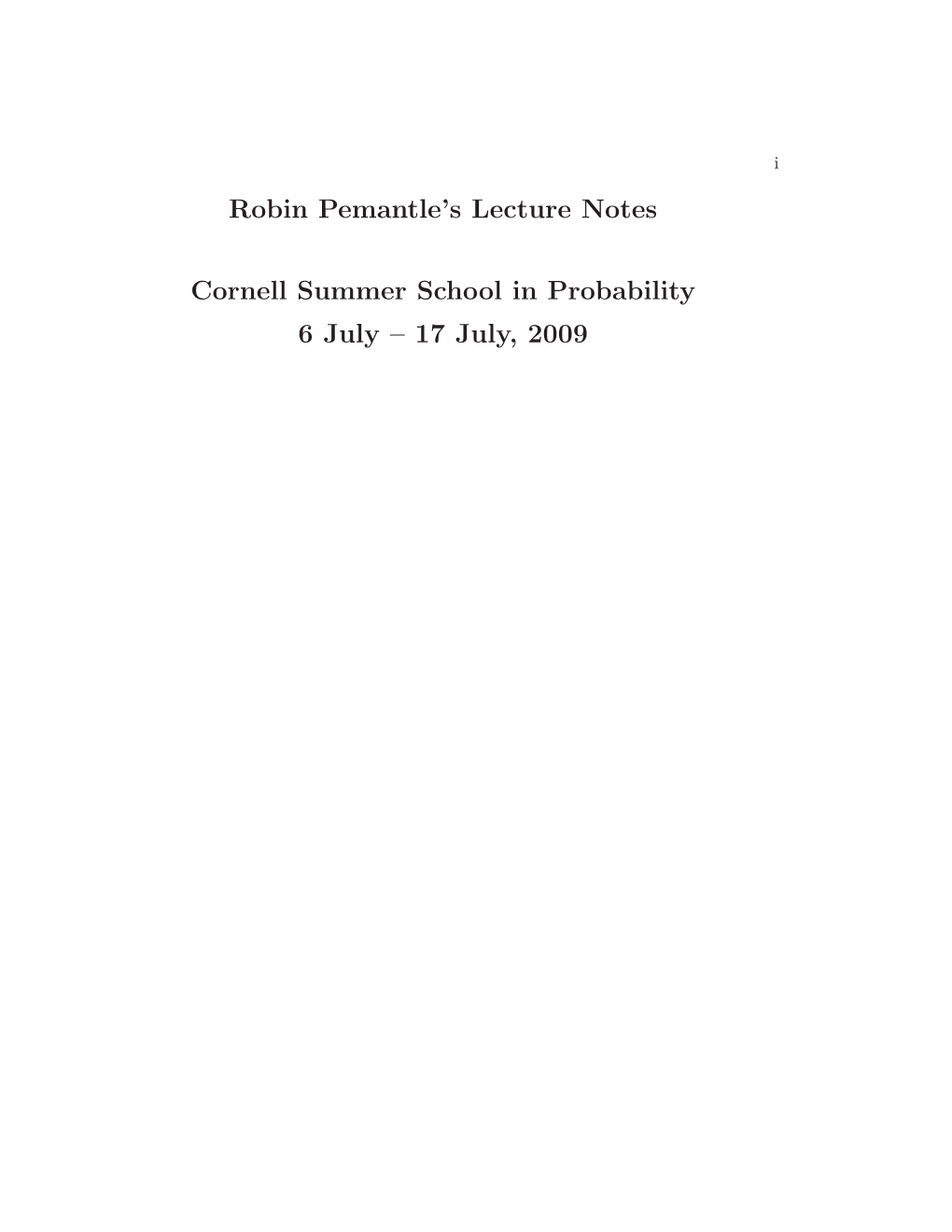 Robin Pemantle's Lecture Notes Cornell Summer School In