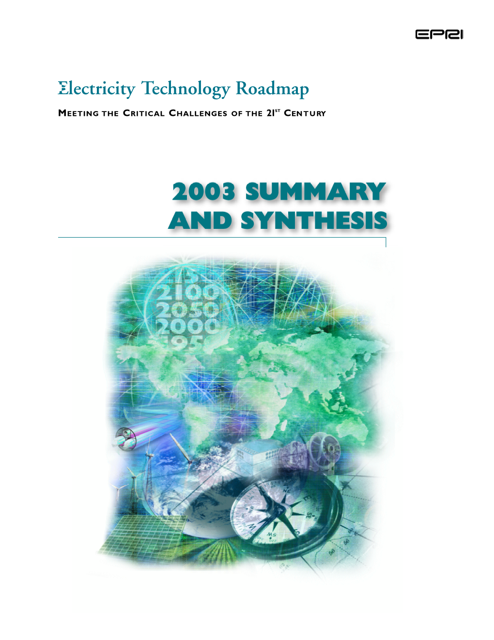 EPRI, Electricity Technology Roadmap: 1999 Summary and Synthesis, EPRI, August 1999
