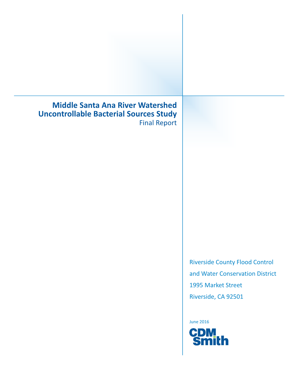 Middle Santa Ana River Watershed Uncontrollable Bacterial Sources Study Final Report