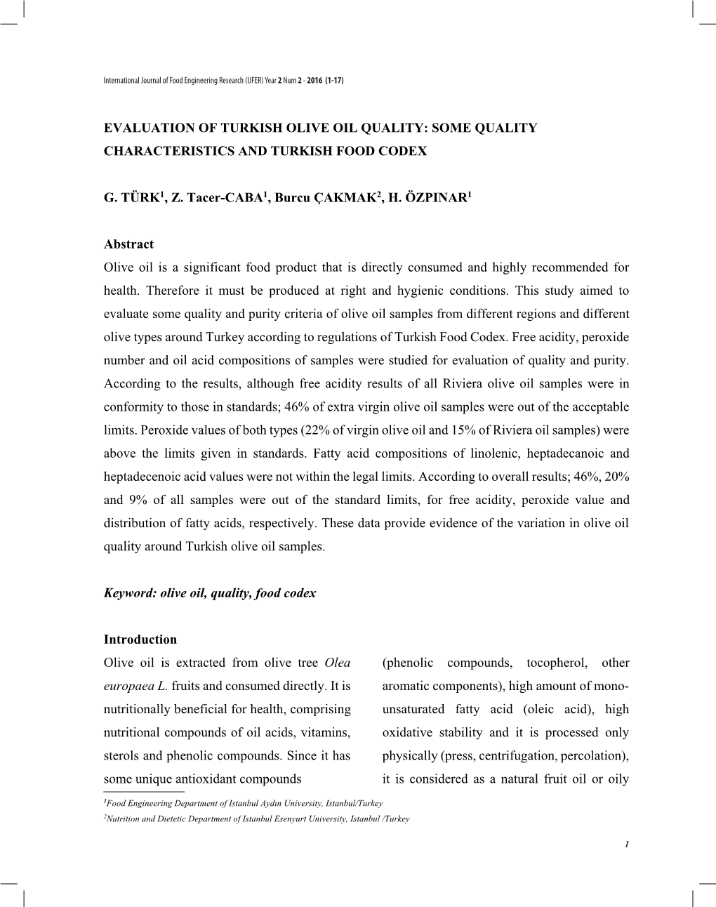 EVALUATION of TURKISH OLIVE OIL QUALITY: SOME QUALITY CHARACTERISTICS and TURKISH FOOD CODEX G. TÜRK1, Z. Tacer-CABA1, Burcu Ç