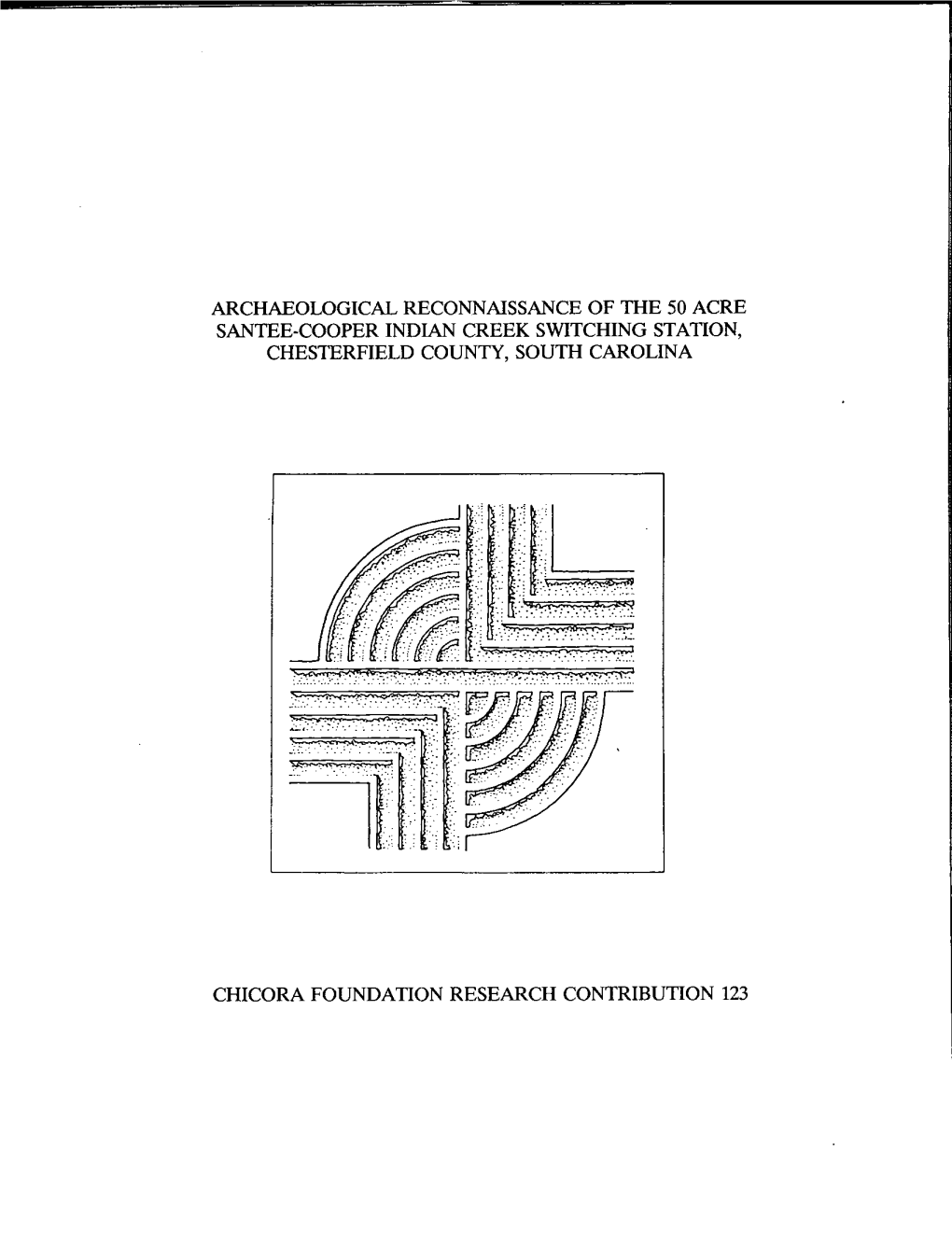 Archaeological Reconnaissance of the 50 Acre Santee-Cooper Indian Creek Switching Station, Chesterfield County, South Carolina