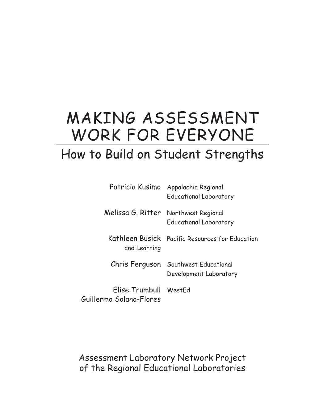 MAKING ASSESSMENT WORK for EVERYONE How to Build on Student Strengths