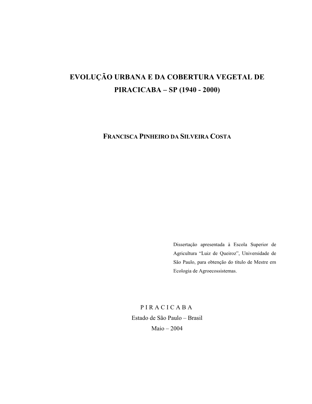 Evolução Urbana E Da Cobertura Vegetal De Piracicaba – Sp (1940 - 2000)