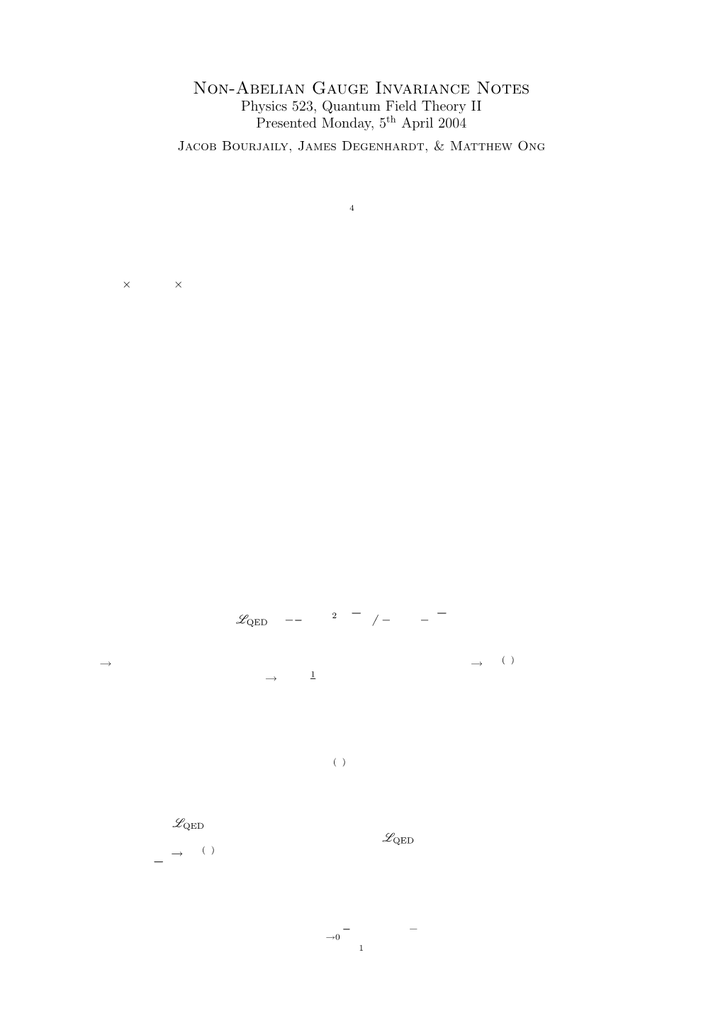 Non-Abelian Gauge Invariance Notes Physics 523, Quantum Field Theory II Presented Monday, 5Th April 2004 Jacob Bourjaily, James Degenhardt, & Matthew Ong