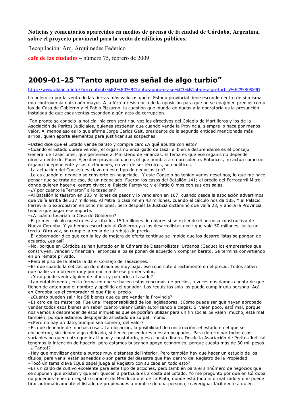 2009-01-25 “Tanto Apuro Es Señal De Algo Turbio”