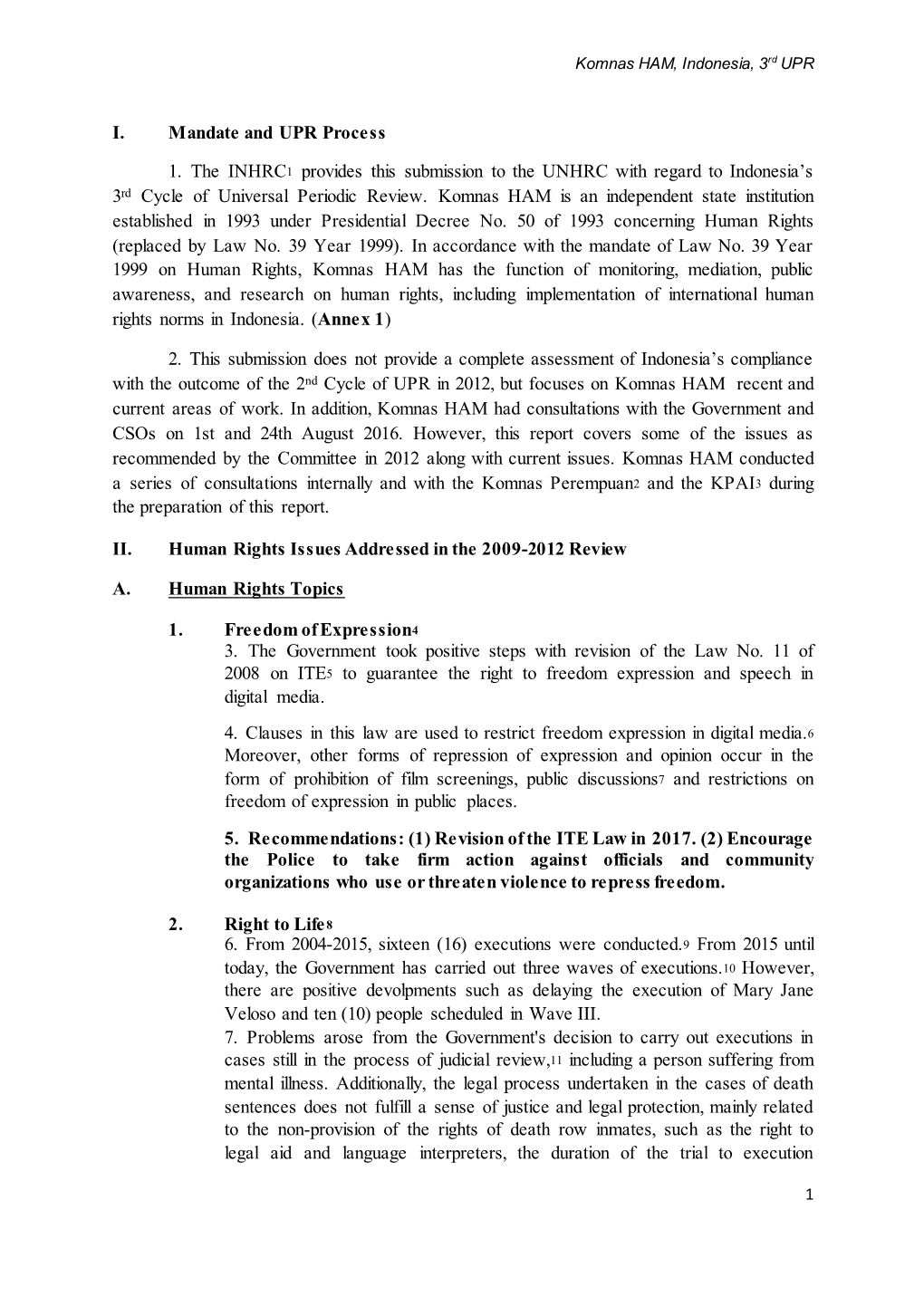 I. Mandate and UPR Process 1. the INHRC1 Provides This Submission to the UNHRC with Regard to Indonesia's 3Rd Cycle of Univers