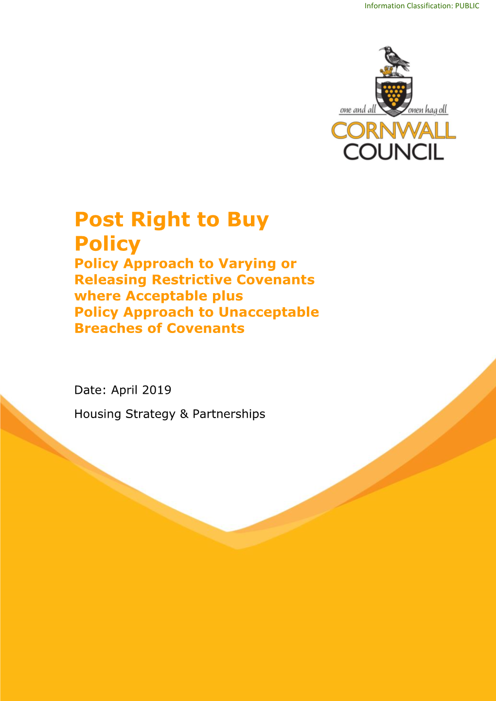 Post Right to Buy Policy Policy Approach to Varying Or Releasing Restrictive Covenants Where Acceptable Plus Policy Approach to Unacceptable Breaches of Covenants