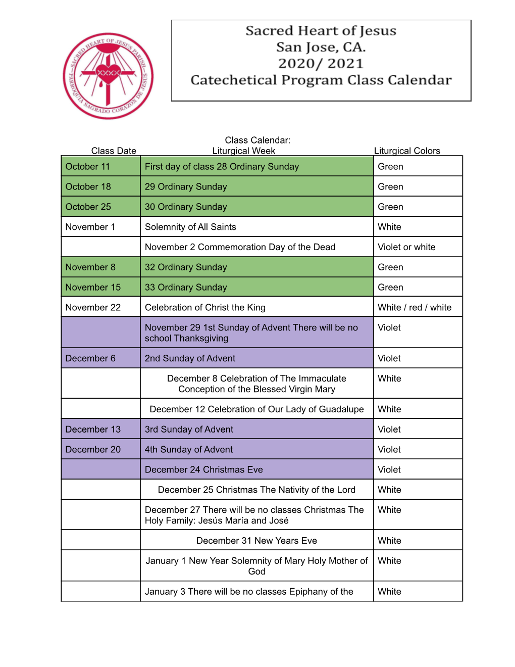 Class Calendar: Class Date Liturgical Week Liturgical Colors October 11 First Day of Class 28 Ordinary Sunday Green