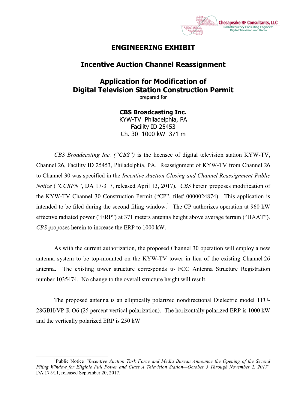 ENGINEERING EXHIBIT Incentive Auction Channel Reassignment Application for Modification of Digital Television Station Construct