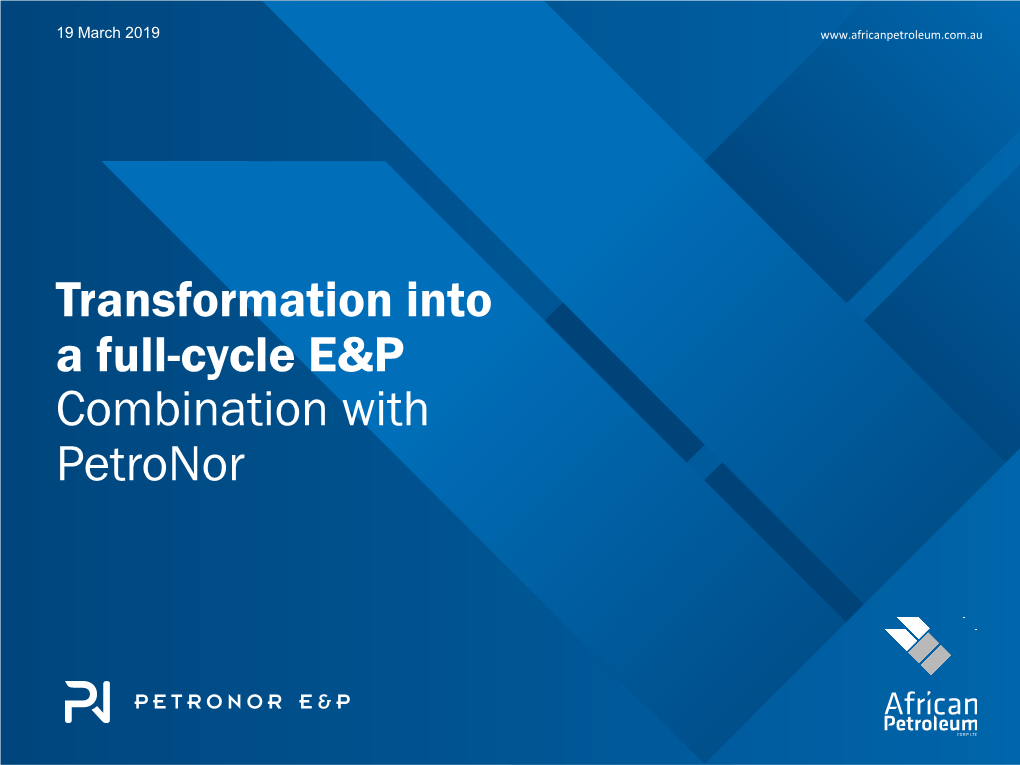 Transformation Into a Full-Cycle E&P Combination with Petronor