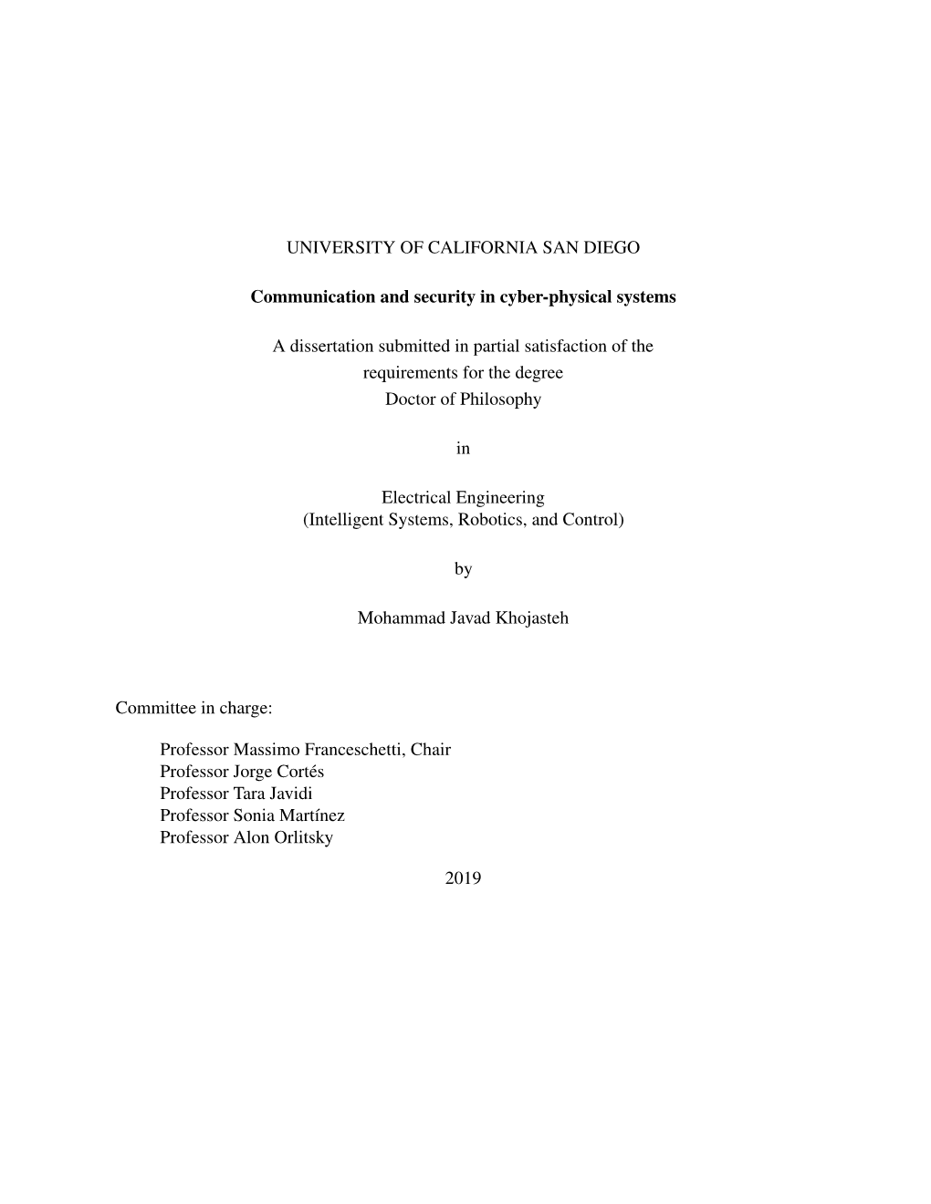 UNIVERSITY of CALIFORNIA SAN DIEGO Communication and Security in Cyber-Physical Systems a Dissertation Submitted in Partial Sati